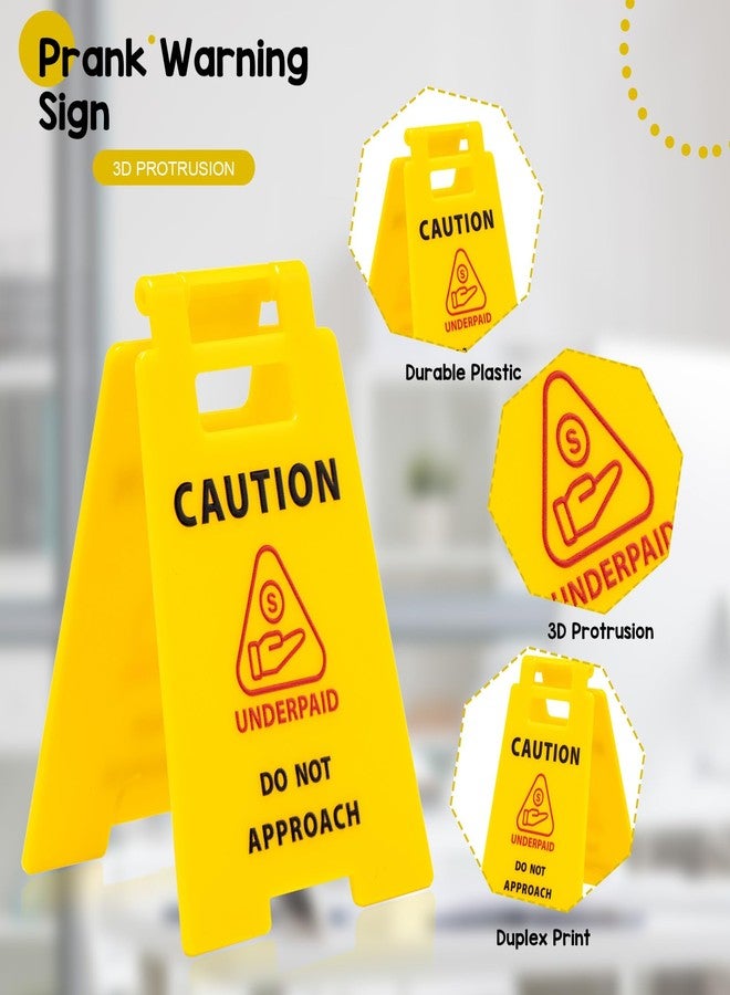 Joyline Funny Prank Gift Mini Caution Underpaid Do Not Approach Desk Sign for Coworkers Teammates Employees Boss - Image 3